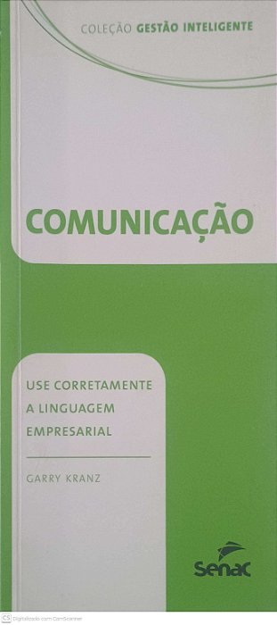 Livro Comunicação: Use Corretamente a Lnguagem Empresarial Autor Kranz, Garry (2009) [usado]