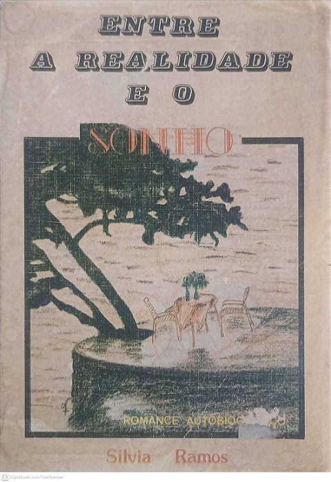 Livro entre a Realidade e o Sonho Autor Ramos, Silva [usado]
