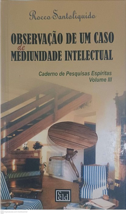 Livro Observação de um Caso de Mediunidade Intelectual Autor Santoliquido, Rocco (2003) [usado]