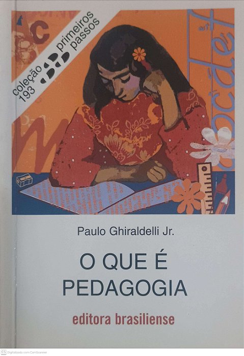 Livro o que é a Pedagogia Autor Ghiraldelli Jr, Paulo (2007) [usado]
