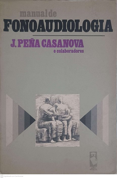 Livro Manual de Fonoaudiologia Autor Casanova, J.pena e Outros [usado]