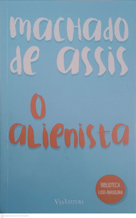 Livro o Alienista Autor Assis, Machado de (2016) [novo]