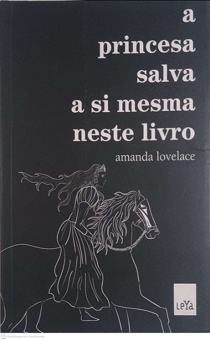 Livro a Princesa Salva a Si Mesma Neste Livro Autor Lovelace, Amanda (2000) [usado]