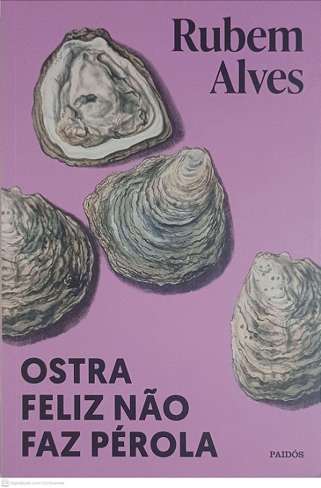 Livro Oztra Feliz Não Faz Pérola Autor Alves, Rubem (2021) [usado]