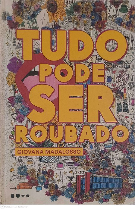 Livro Tudo Pode Ser Roubado Autor Madalosso, Giovana (2018) [usado]
