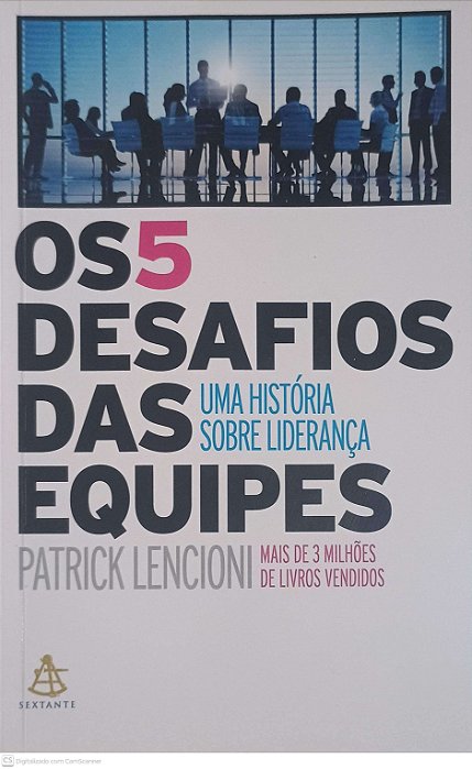Livro Cinco Desafios das Equipes - os Uma Historia sobre Liderança Autor Lencion, Patrick (2015) [novo]