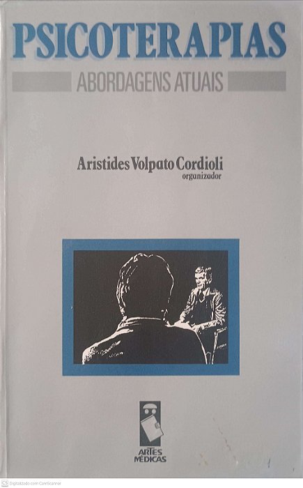 Livro Psicoterapias - Abordagens Atuais Autor Cordioli, Aristides Volpato [usado]