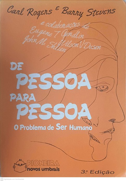 Livro de Pessoa para Pessoa: o Problema de Ser Humano Autor Rogers, Carl & Stevens, Barry (1987) [usado]