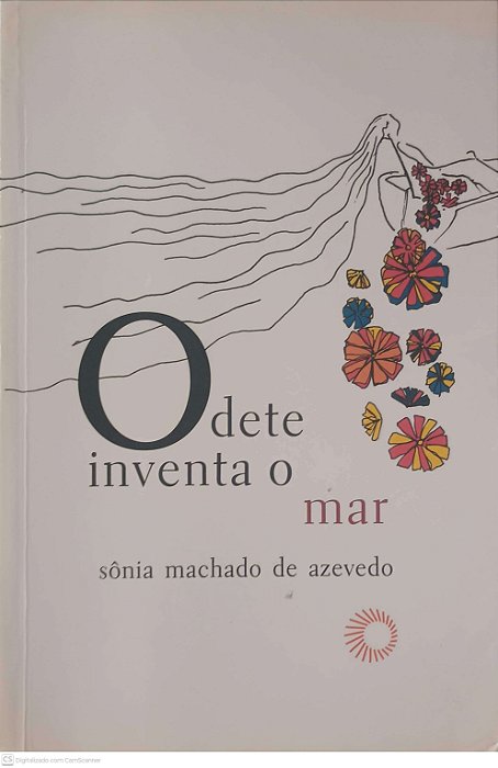 Livro Odete Inventa o Mar Autor Azevedo, Sônia Machado de (2007) [usado]