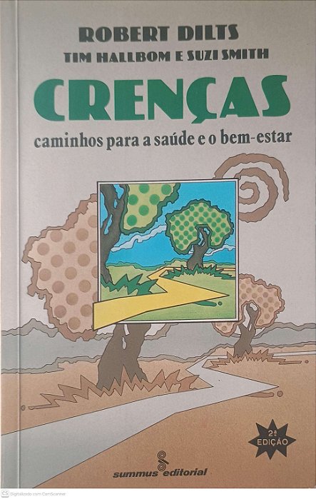 Livro Crenças, Caminhos para a Saúde e o Bem-estar Autor Dilts, Robert, Hallbom, Tim e Smith, Suzi (1990) [usado]