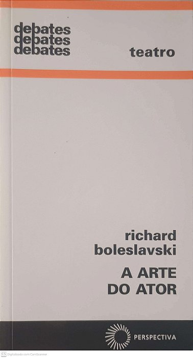 Livro a Arte do Ator Autor Boleslavski, Richard (2010) [usado]