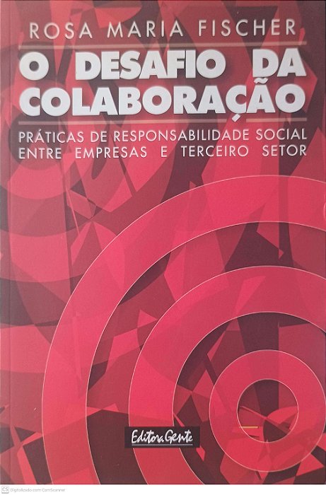 Livro o Desafio da Colaboração Autor Fischer, Rosa Maria (2002) [usado]