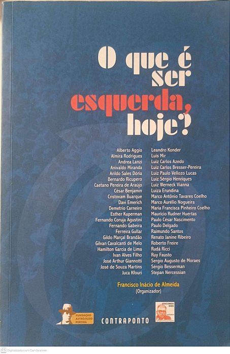 Livro o que é Ser Esquerda Hoje? Autor Almeida, Francisco Inacio de (2009) [usado]