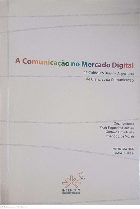 Livro a Comunicação no Mercado Digital Autor Haussen, Doris Fagundes (2007) [usado]