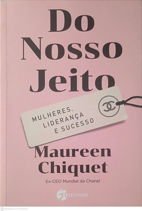 Livro do Nosso Jeito: Mulheres, Liderança e Sucesso Autor Chiquet, Maureen (2019) [usado]