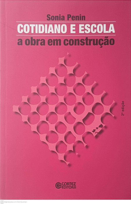 Livro Cotidiano e Escola a Obra em Construção Autor Penin, Sonia (2011) [usado]