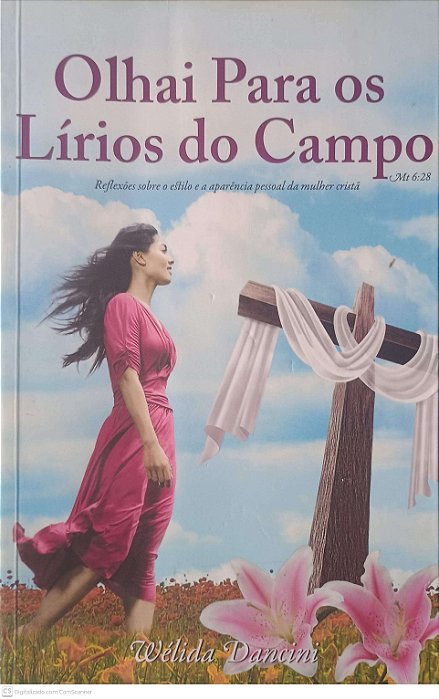 Livro Olhai para os Lirios do Campo Autor Dancini, Wélida [usado]