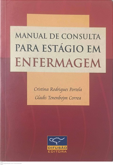 Livro Manuak de Consulta para Estagio em Enfermagem Autor Portela, Cristina Rodrigues & Correa, Gladis Tenenbojm (2004) [usado]