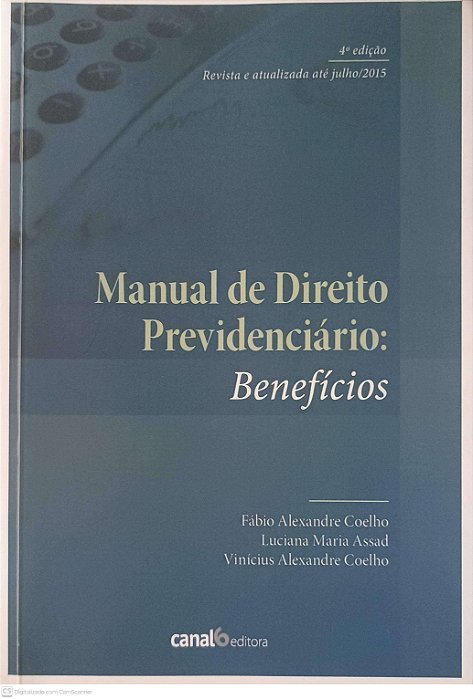 Livro Manual de Direito Previdenciário: Beneficios Autor Coelho, Fabio Alexandre (2015) [usado]