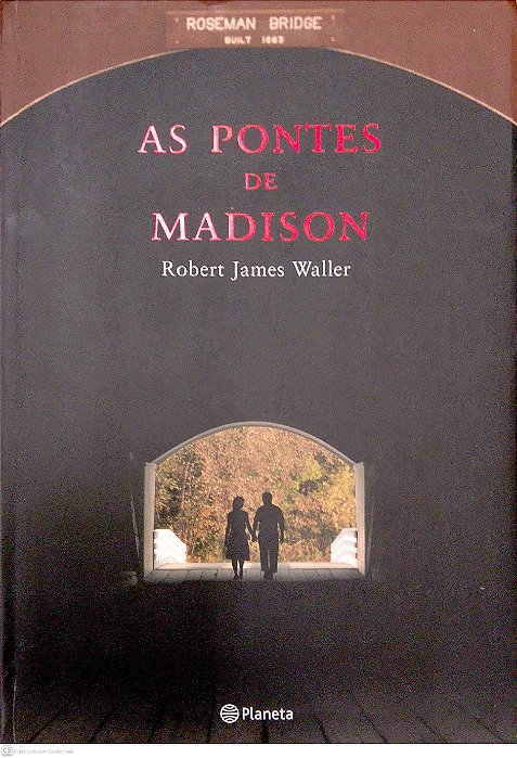 Livro as Pontes de Madison Autor Waller, Robert James (2003) [seminovo]