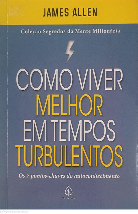Livro Como Viver Melhor em Tempos Turbulentos Autor Allen, Jemes (2021) [usado]