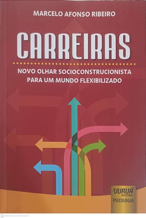 Livro Carreiras: Novo Olhar Socioconstrucionista para um Mundo Flexibilizado Autor Ribeiro, Marcelo Afonso (2014) [usado]