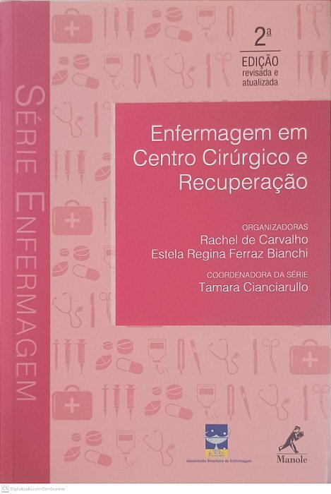 Livro Enfermagem em Centro Cirurgico e Recuperação Autor Carvalho, Rachel de e Bianchi, Estela Regina Ferraz (2016) [usado]