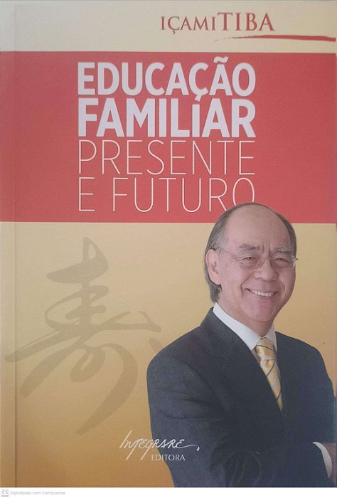 Livro Educação Familiar Presente Futuro Autor Tiba, Içami (2014) [usado]