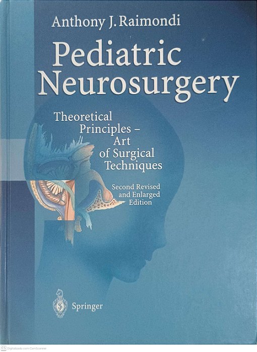 Livro Pediatric Neurosurgery: Theoretical Principles - Art Of Surgical Techniques Autor Raimondi, Anthony J. (1987) [usado]