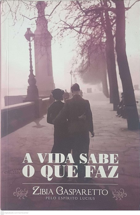 Livro a Vida Sabe o que Faz Autor Gasparetto, Zibia (2013) [usado]