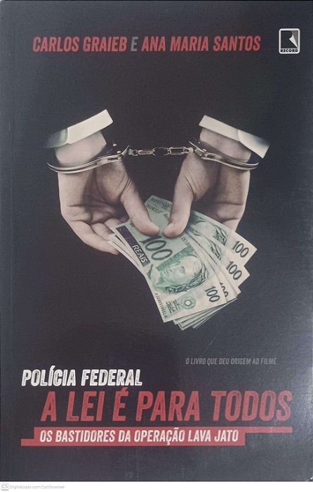 Livro Policia Federal: a Lei e para Todos Autor Graieb, Carlos e Santos, Ana Maria (2017) [usado]