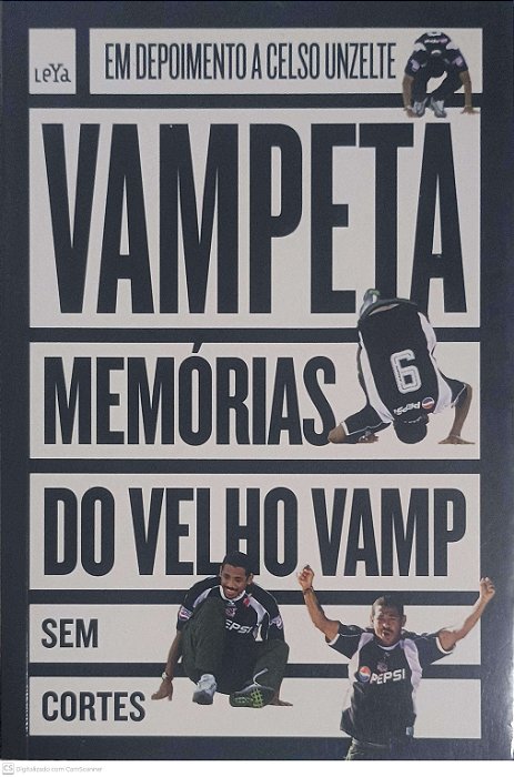 Livro Vampeta: Memórias do Velho Vamp sem Cortes Autor Unzelte, Celso (2012) [usado]