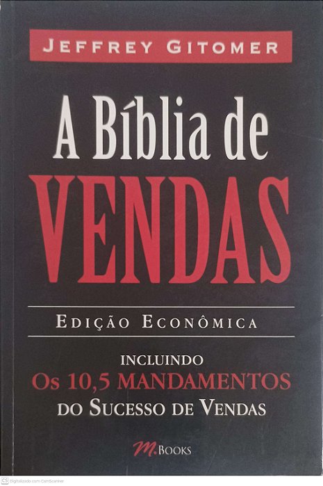 Livro a Biblia de Vendas: Incluindo os 10,5 Mandamentos do Sucesso de Vendas Autor Gitomer, Jeffrey (2011) [usado]