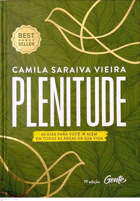 Livro Plenitude: 40 Dias para Você Ir Além em Todas as Áreas da sua Vida Autor Vieira, Camila Saraiva (2023) [seminovo]