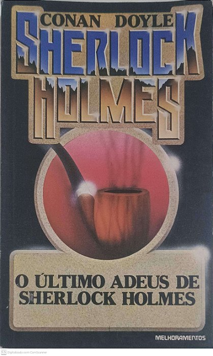 Livro Sherlock Holmes: o Ultimo Adeus de Sherlock Holmes Autor Doyle, Conan (1981) [usado]