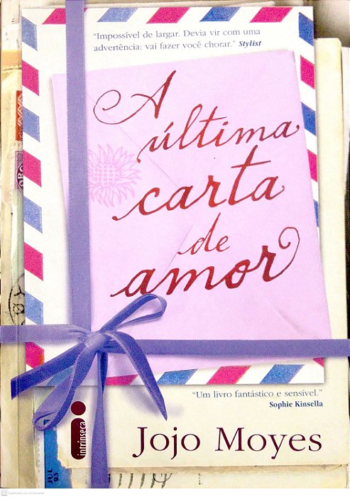 Livro a Última Carta de Amor Autor Moyes, Jojo (2012) [seminovo]