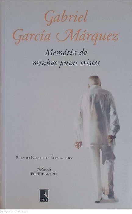 Livro Memória de Minhas Putas Tristes Autor Marquez, Gabriel Garcia (2006) [usado]