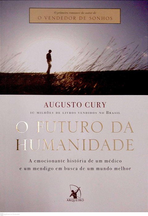 Livro o Futuro da Humanidade Autor Cury, Augusto (2005) [seminovo]