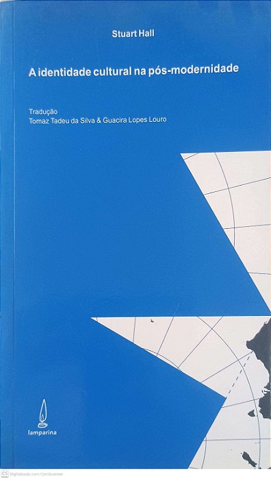 Livro a Identidade Cultural na Pós-modernidade Autor Hall, Stuart (2014) [usado]