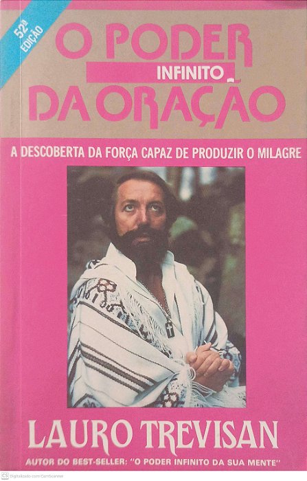 Livro o Poder Infinito da Oração: a Descoberta da Força Capaz de Produzir o Milagre Autor Trevisan, Lauro (1988) [usado]