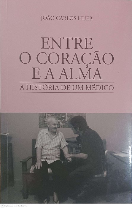 Livro entre o Coracao e a Alma Autor Hueb, Joao Carlos (2014) [usado]