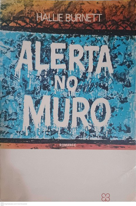 Livro Alerta no Muro Autor Burnett Hallie [usado]