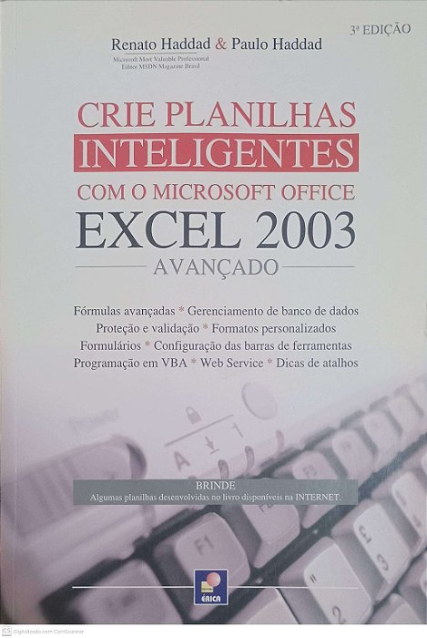Livro Crie Planilhas Inteligentes com o Microsoft Office Excel 2003 Autor Haddad, Renato (2014) [usado]