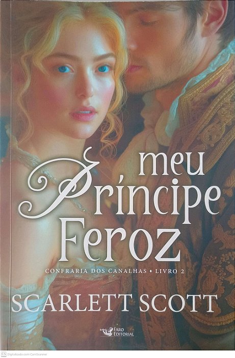 Livro Meu Principe Feroz Confraria dos Canalhas Livro 2 Autor Scott, Scarlett (2024) [usado]