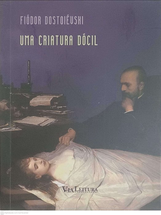 Livro Uma Criatura Dócil Autor Dostoiévski, Fiódor (2017) [usado]