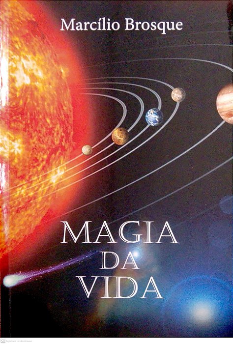Livro Magia da Vida Autor Brosque, Marcílio (2022) [usado]