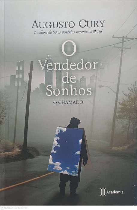 Livro o Vendedor de Sonhos: o Chamado Autor Cury, Augusto (2008) [usado]