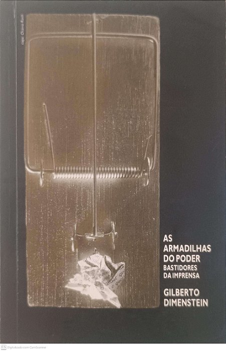 Livro as Armadilhas do Poder Bastidores da Imprensa Autor Dimenstein, Gilberto [usado]