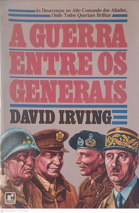 Livro a Guerra entre os Generais Autor Irving, David [usado]