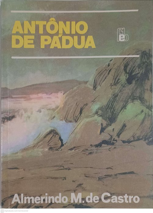 Livro Antônio de Pádua Autor Castro, Almerindo M. de [usado]